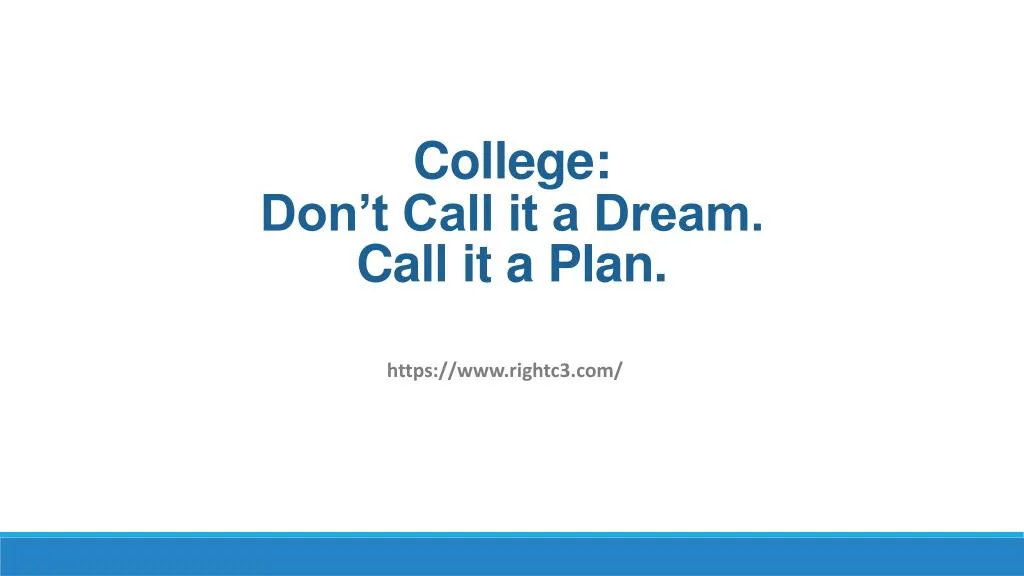 college don t call it a dream call it a plan