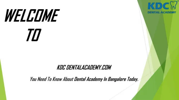 You need to know about dental academy in bangalore today