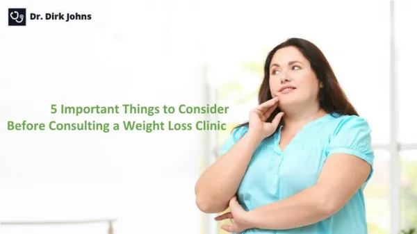 Top 5 Factors to Consider Before Consulting a Weight Loss Clinic