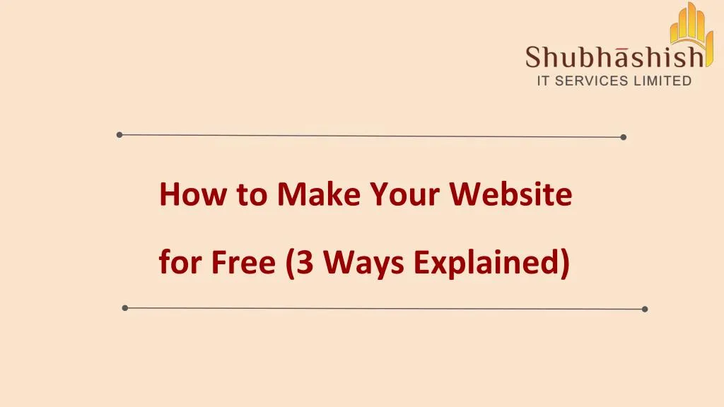 how to make your website for free 3 ways explained