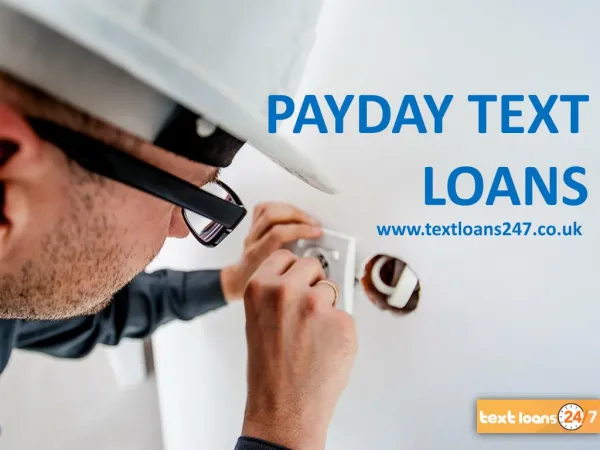 Payday Text Loans - Perfect Finances for UK Citizens!