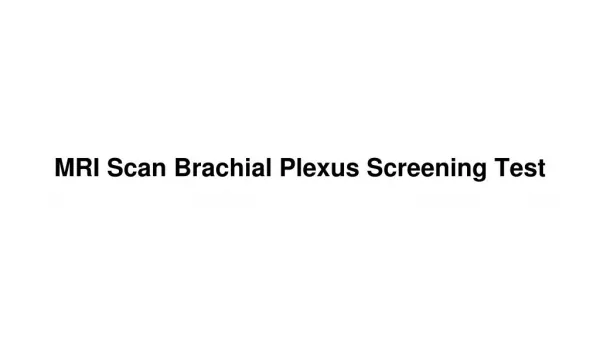 Mri scan brachial plexus screening test