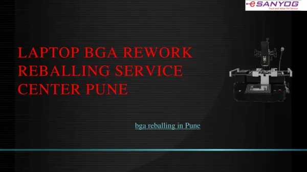 Laptop BGA Rework Reballing Service Center Pune