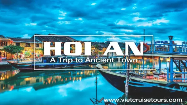Hoi An - A Small Tour to Ancient Town in Vietnam