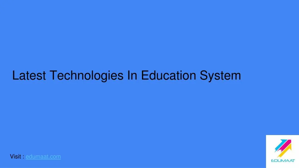 latest technologies in education system