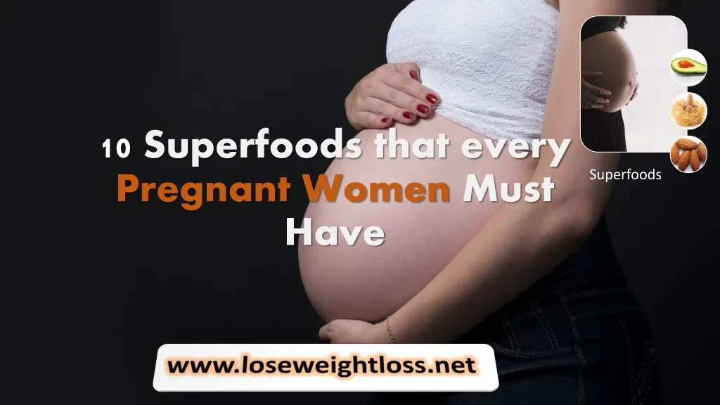 10 superfoods that every pregnant women must have