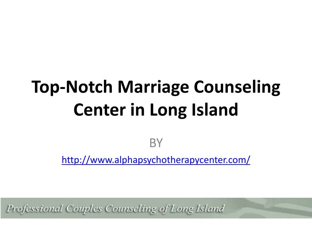 top notch marriage counseling center in long island
