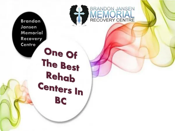 Brandon Jansen Memorial Recovery Centre - One Of The Best Rehab Centers In BC