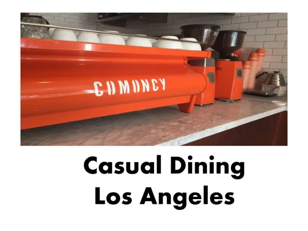 Casual Dining Los Angeles- Comoncy.com