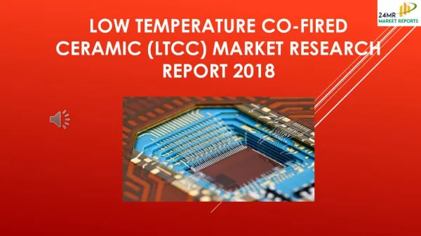 Low Temperature Co-fired Ceramic (LTCC) Market Research Report 2018