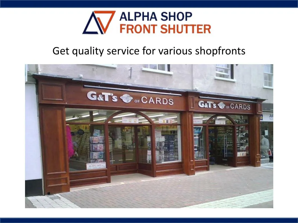 get quality service for various shopfronts