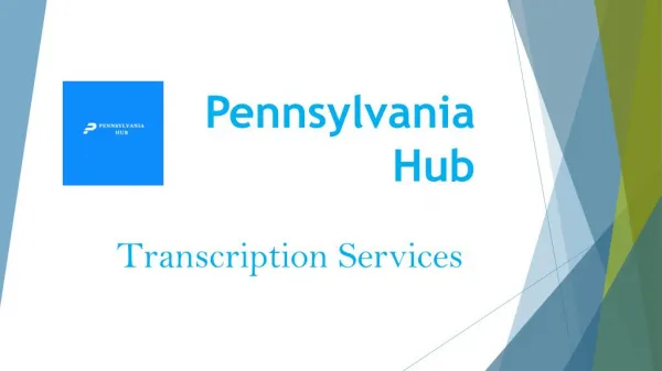 Pennsylvania Hub- Transcription Services