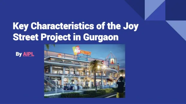 Key Characteristics of the Joy Street Project in Gurgaon