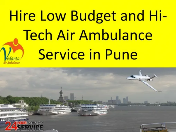 Hire Low Budget and Hi-Tech Air Ambulance Service in Pune