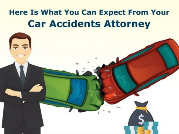 Here Is What You Can Expect From Your Car Accidents Attorney