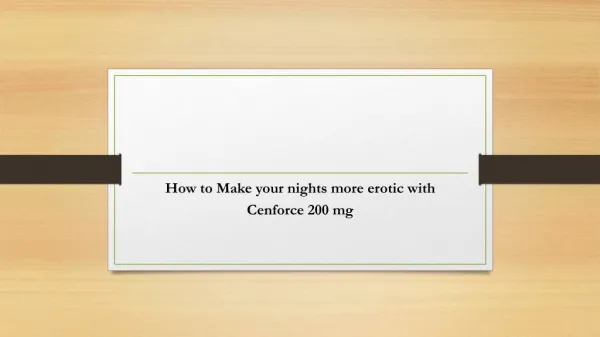 How to Make your nights more erotic with Cenforce 200 mg