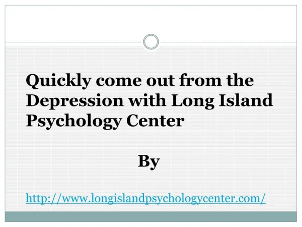 Quickly come out from the Depression with Long Island Psychology Center