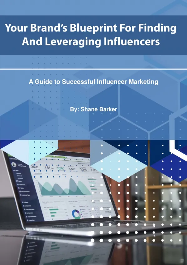 Your Brandâ€™s Blueprint For Finding And Leveraging Influencers- Shane Barker