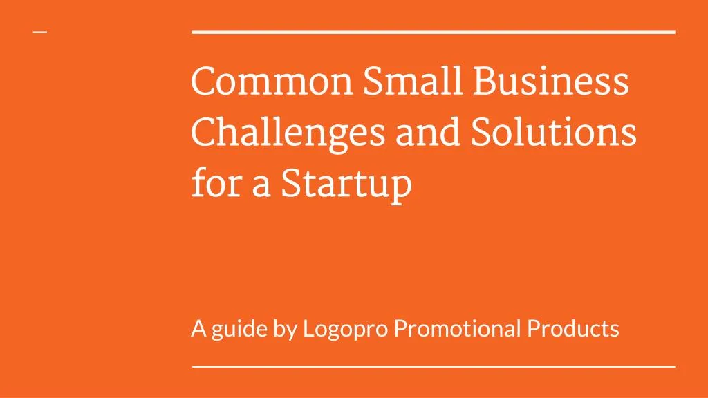 common small business challenges and solutions for a startup