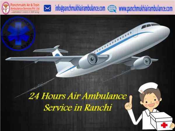 Instant and Secure Air Ambulance Service in Ranchi with Medical Team