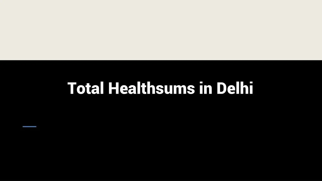 total healthsums in delhi