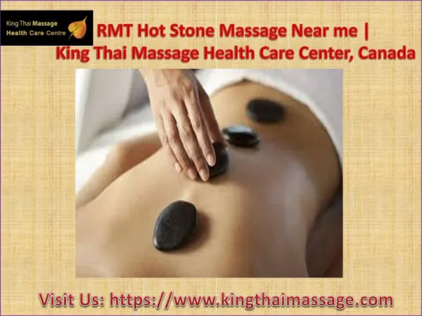 RMT Hot Stone Massage Near Me from King Thai Massage Health Care Center