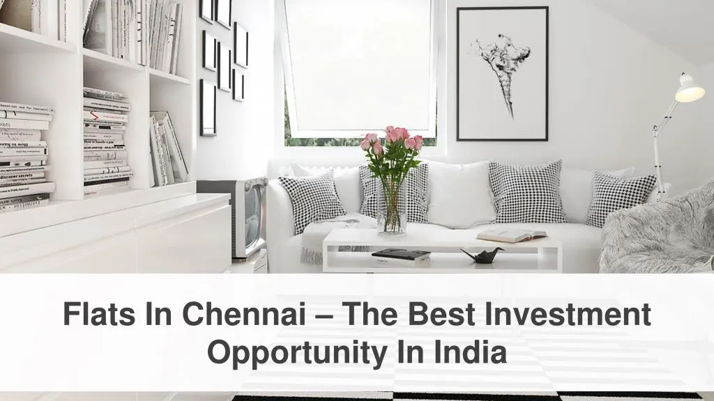 flats in chennai the best investment opportunity