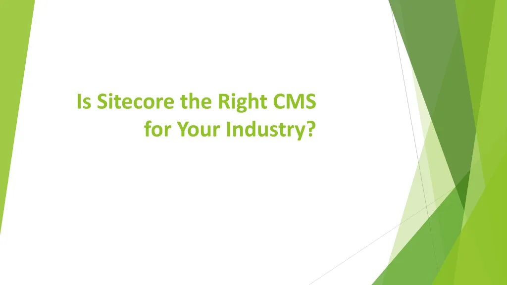 is sitecore the right cms for your industry
