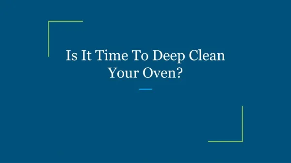 Is It Time To Deep Clean Your Oven?