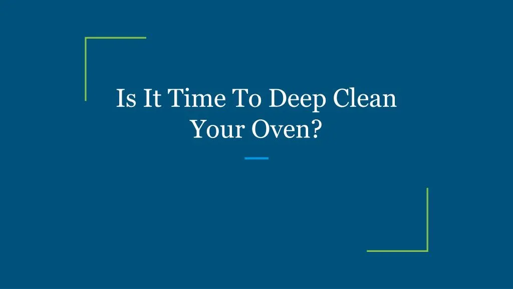 is it time to deep clean your oven