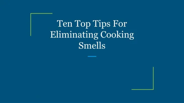 Ten Top Tips For Eliminating Cooking Smells