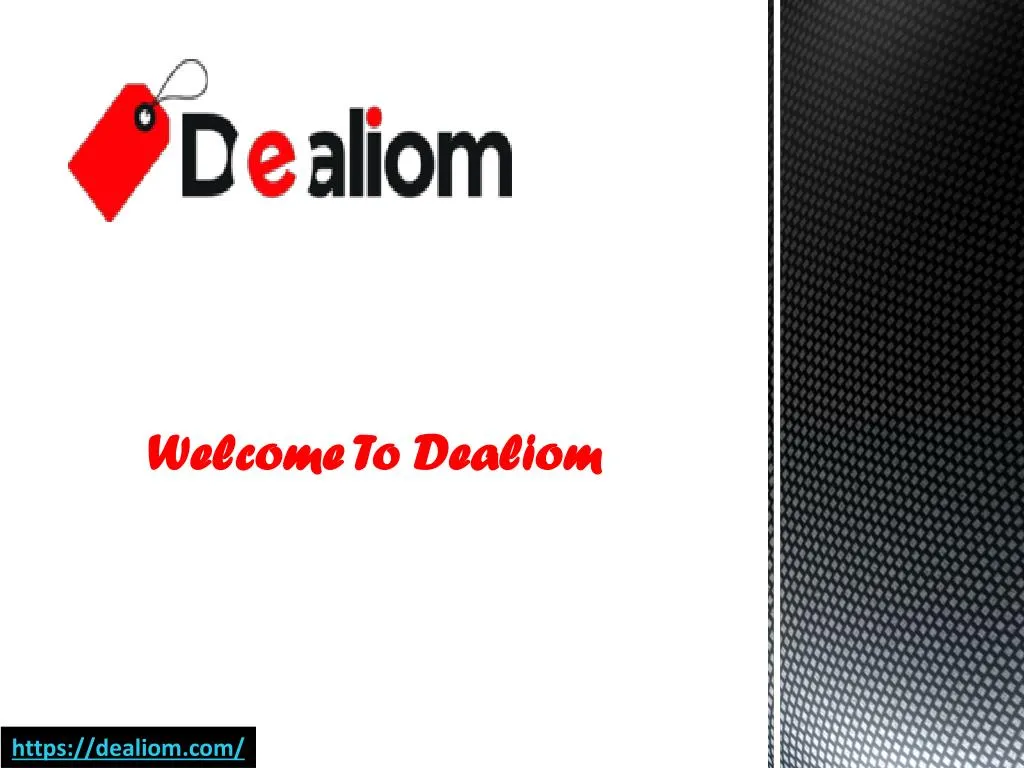welcome to dealiom