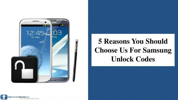 3 Reasons To Choose Us For Samsung Unlock Codes