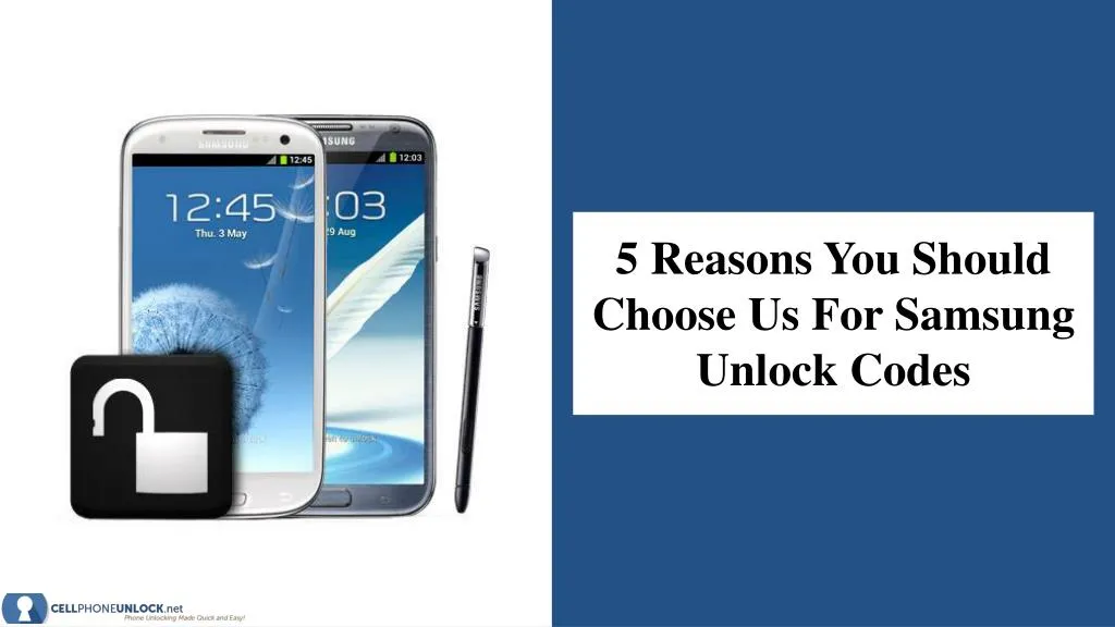 5 reasons you should choose us for samsung unlock