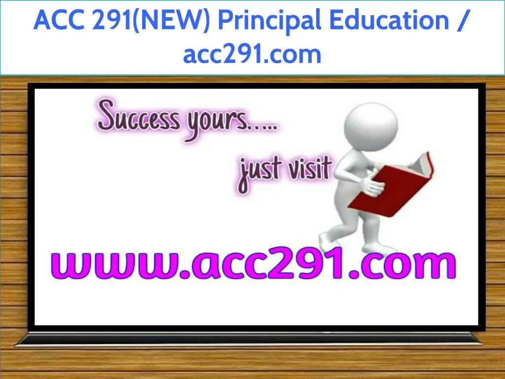 acc 291 new principal education acc291 com