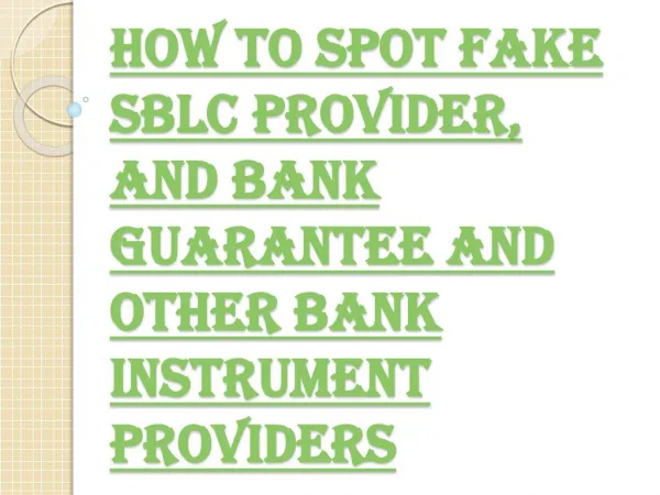 Few Ways With Which You Can Spot a Fake SBLC Provider