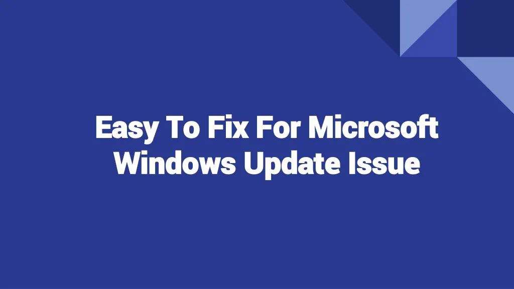 e asy to fix for microsoft windows update issue