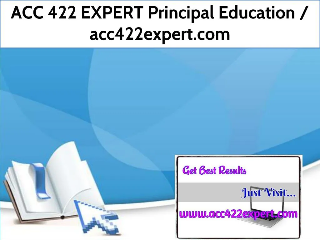 acc 422 expert principal education acc422expert