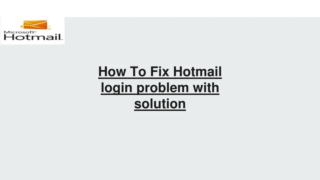 how to fix hotmail login problem with solution