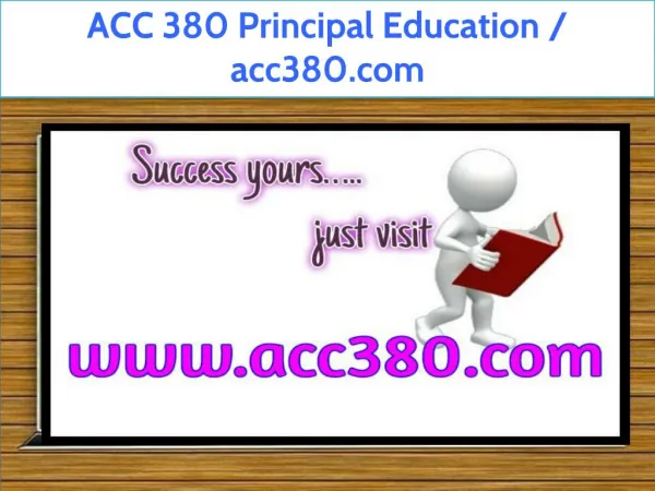 ACC 380 Principal Education / acc380.com