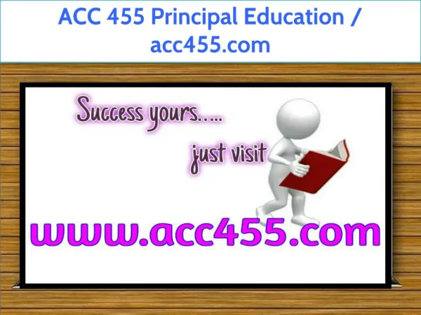 ACC 455 Principal Education / acc455.com