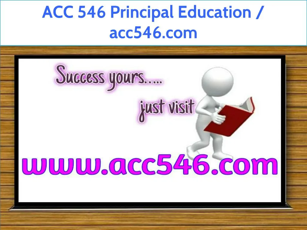 acc 546 principal education acc546 com
