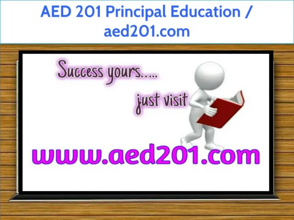 AED 201 Principal Education / aed201.com