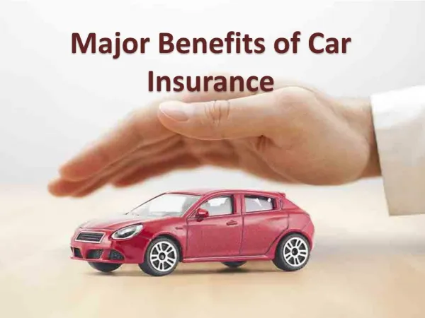 Major Benefits of Car Insurance