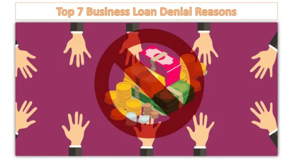 Top 7 Business Loan Denial Reasons