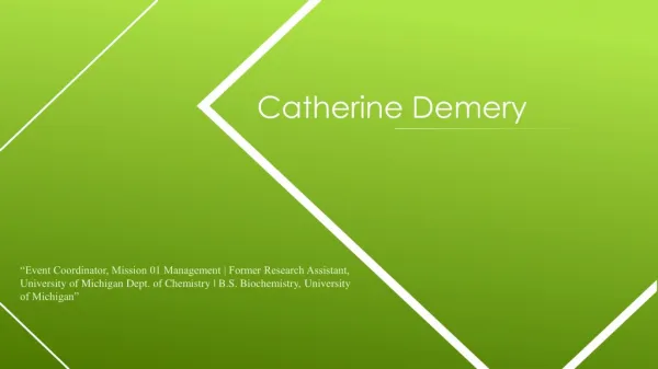 Catherine Demery - Former Research Assistant, University of Michigan Dept. of Chemistry