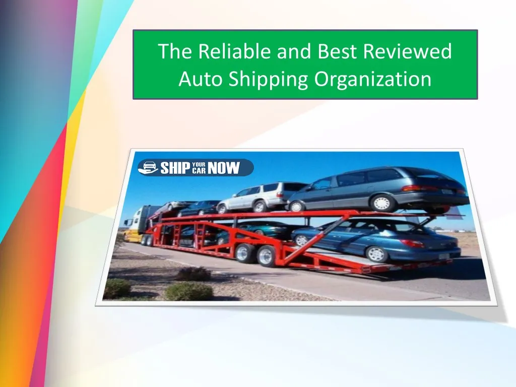 the reliable and best reviewed auto shipping