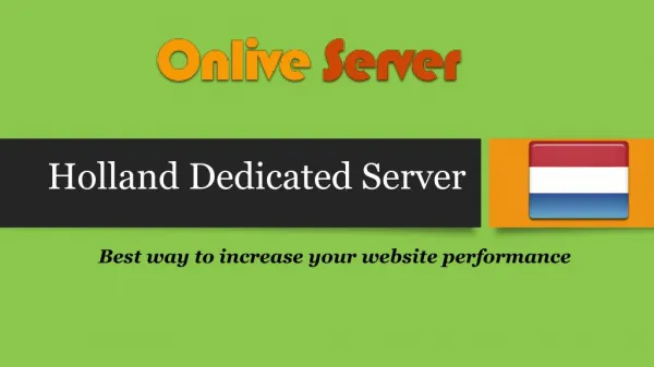 Holland Dedicated Server | Plans in Budget | Call@ 919718114224