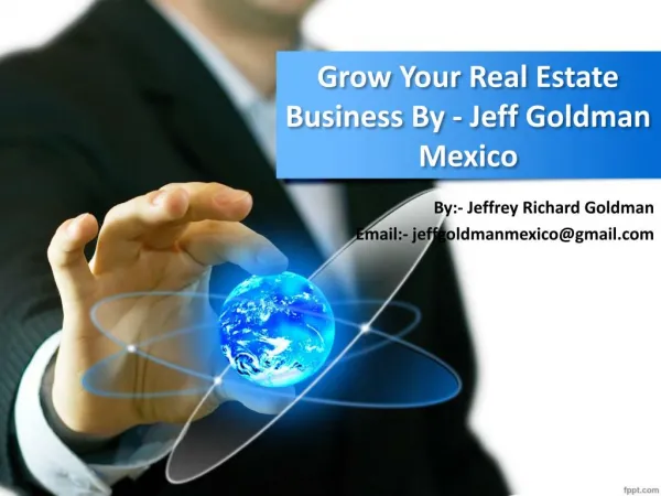 Grow Your Real Estate Business By - Jeff Goldman Mexico