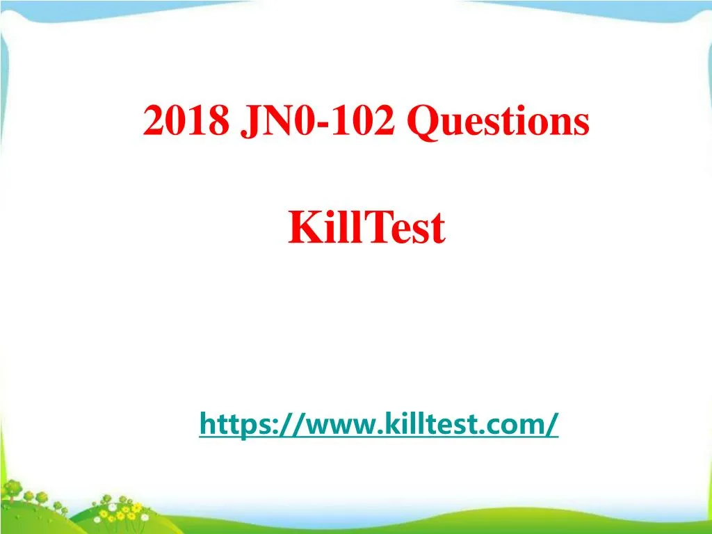 2018 jn0 102 questions killtest